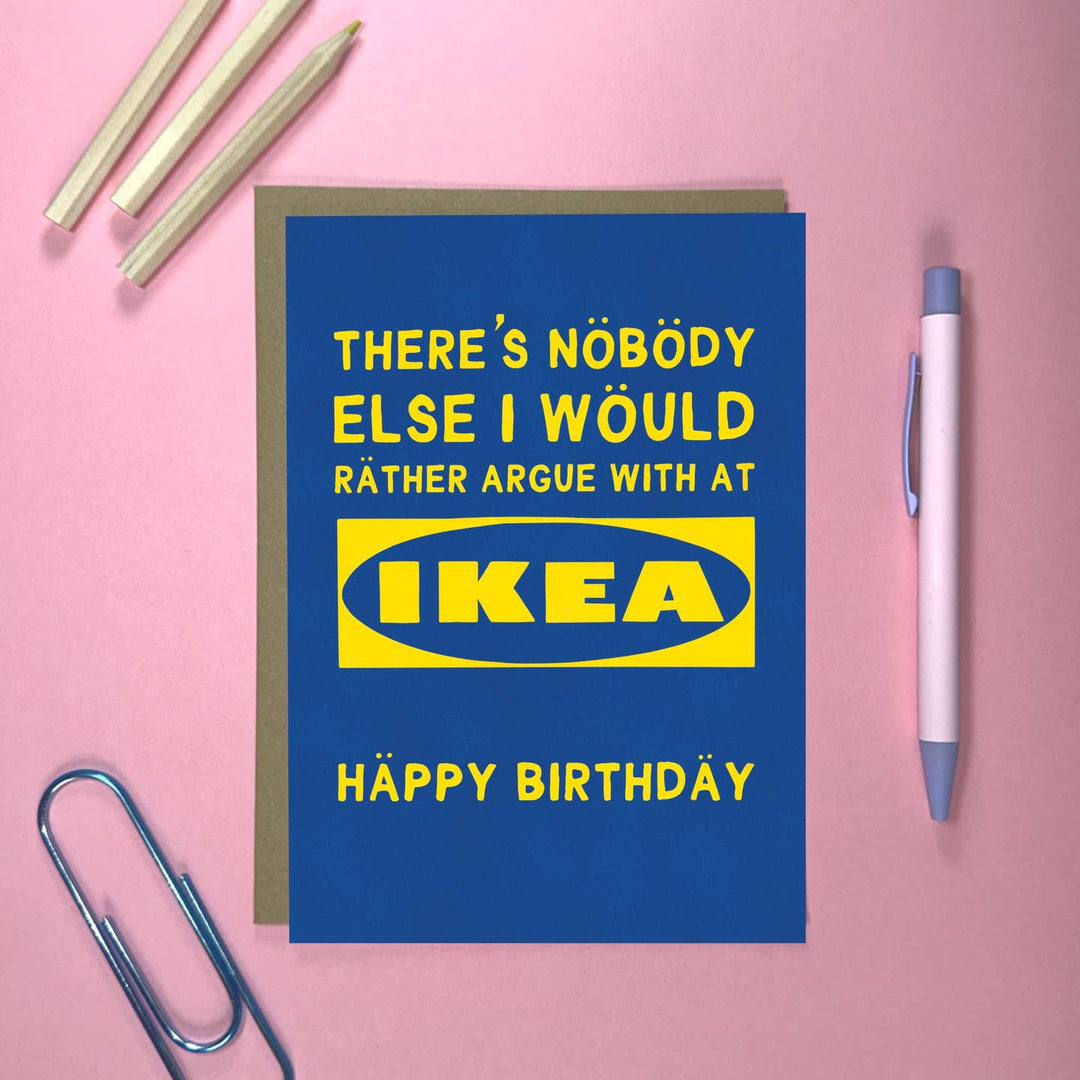 Ikea Arguments - Happy Birthday