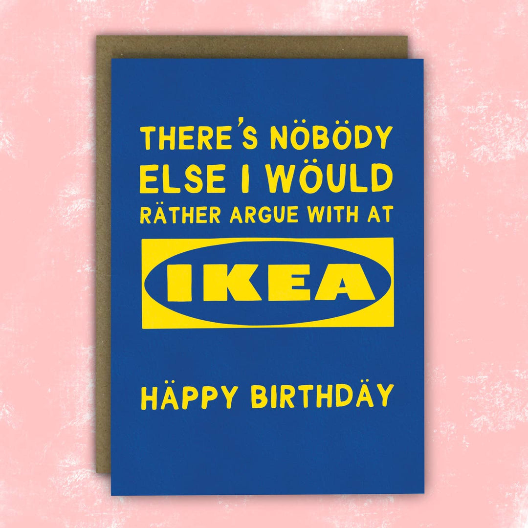 Ikea Arguments - Happy Birthday