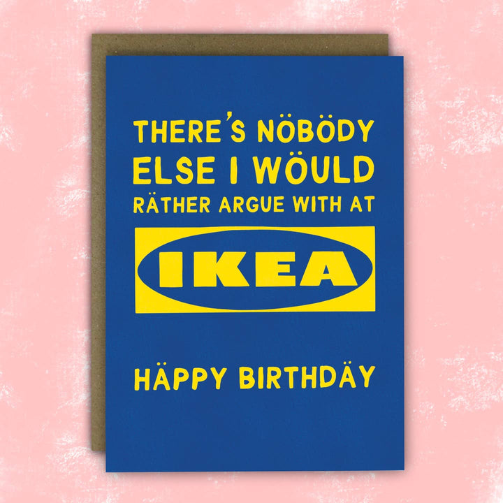 Ikea Arguments - Happy Birthday