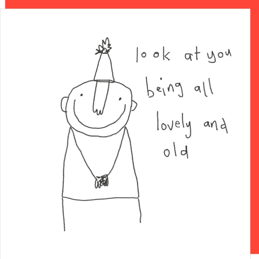 Lovely & Old - Man Birthday Card