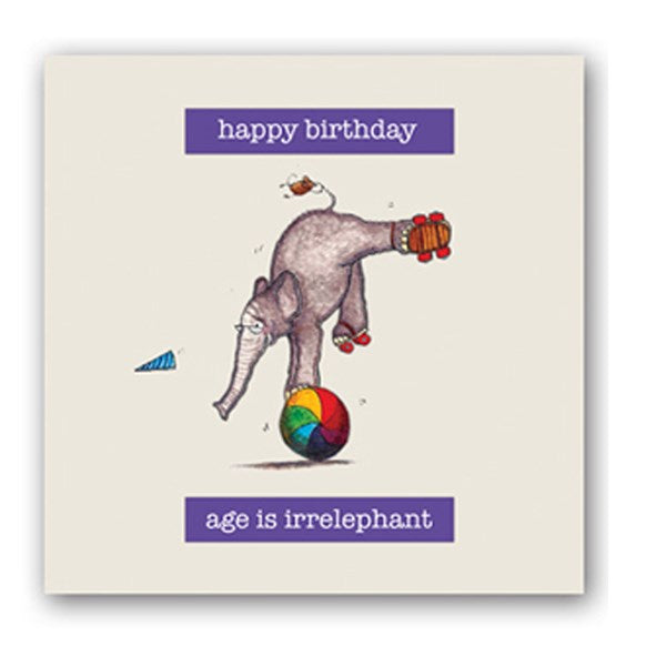 Age is Irrelephant Birthday Card