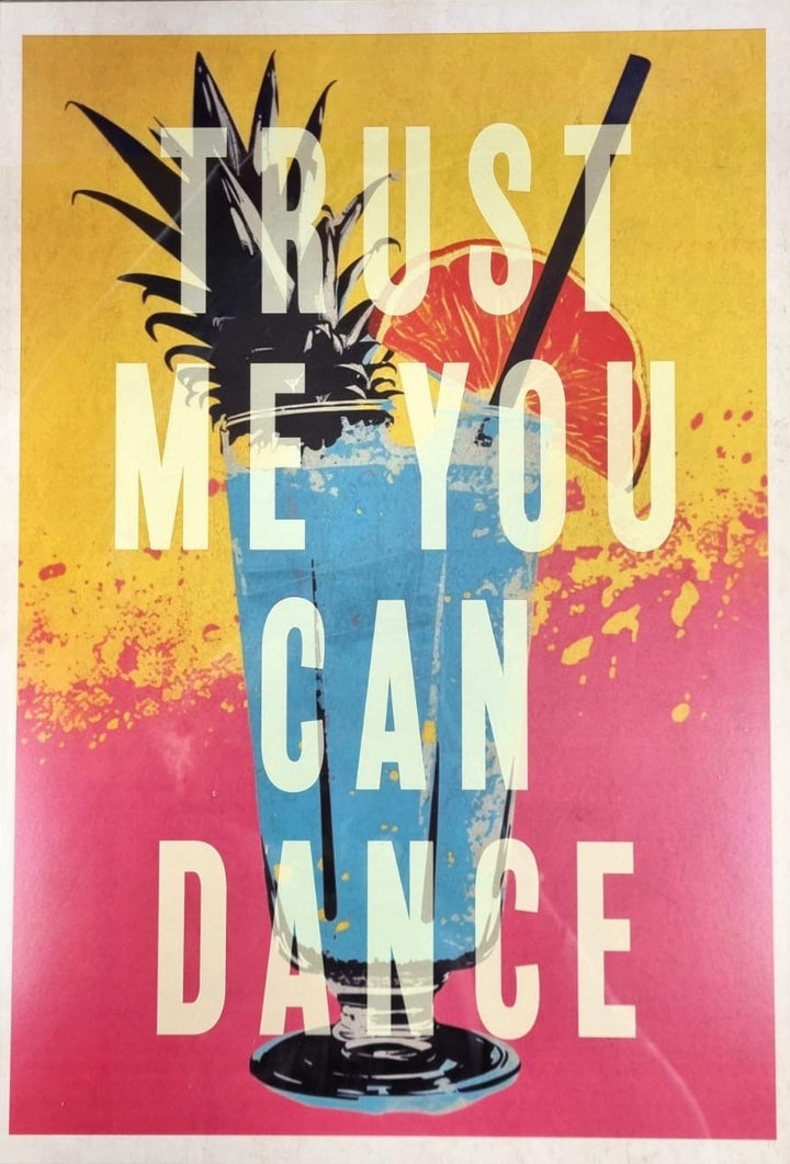 Trust Me You Can Dance  A3 Print