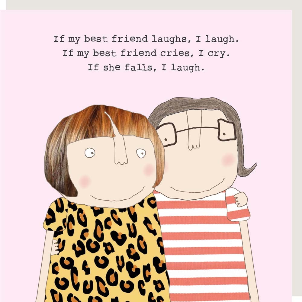Best friend laughs, Best Friend Cries