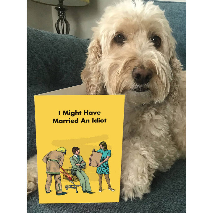 Married An Idiot - Funny Anniversary Card