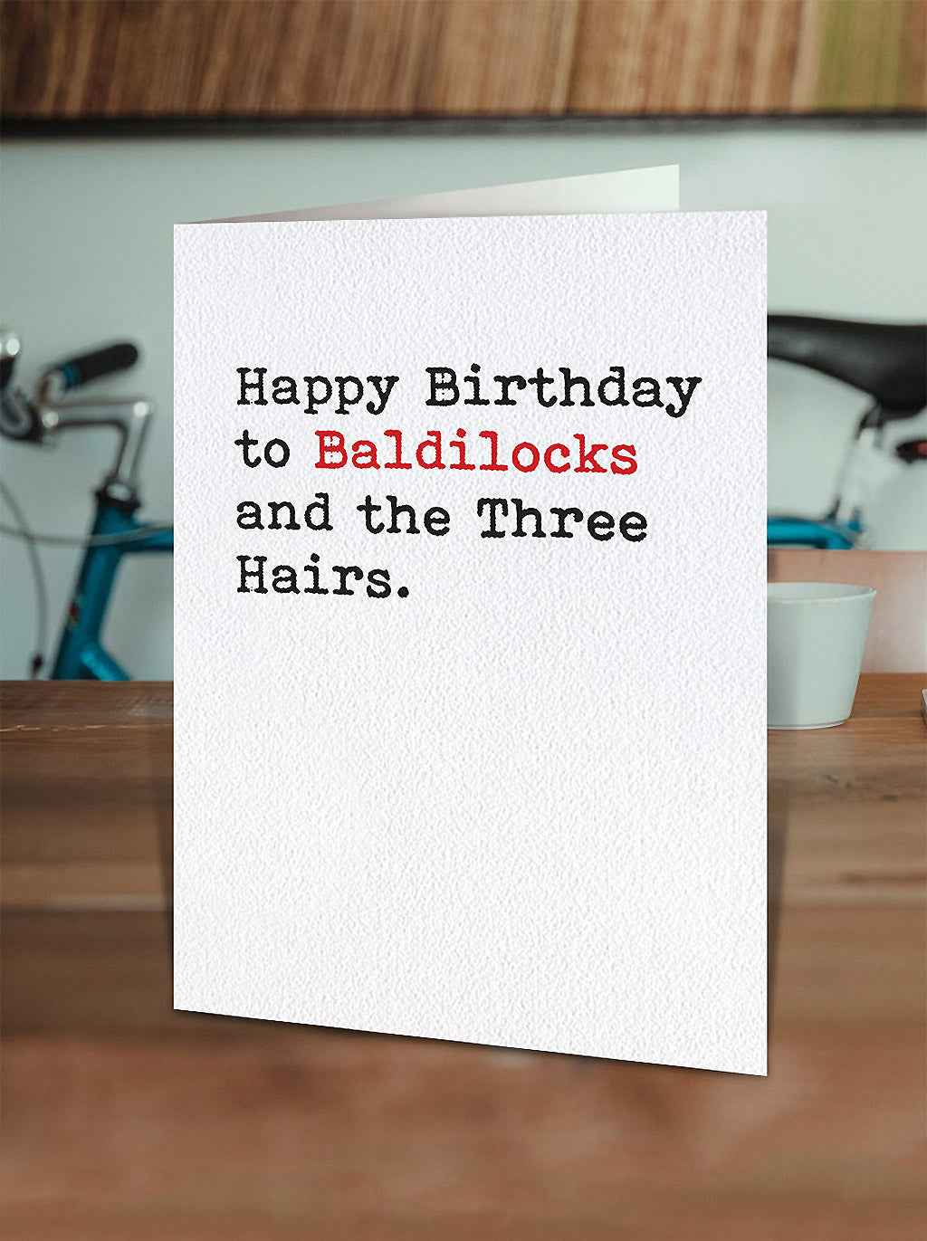 Baldilocks - Funny Birthday Card