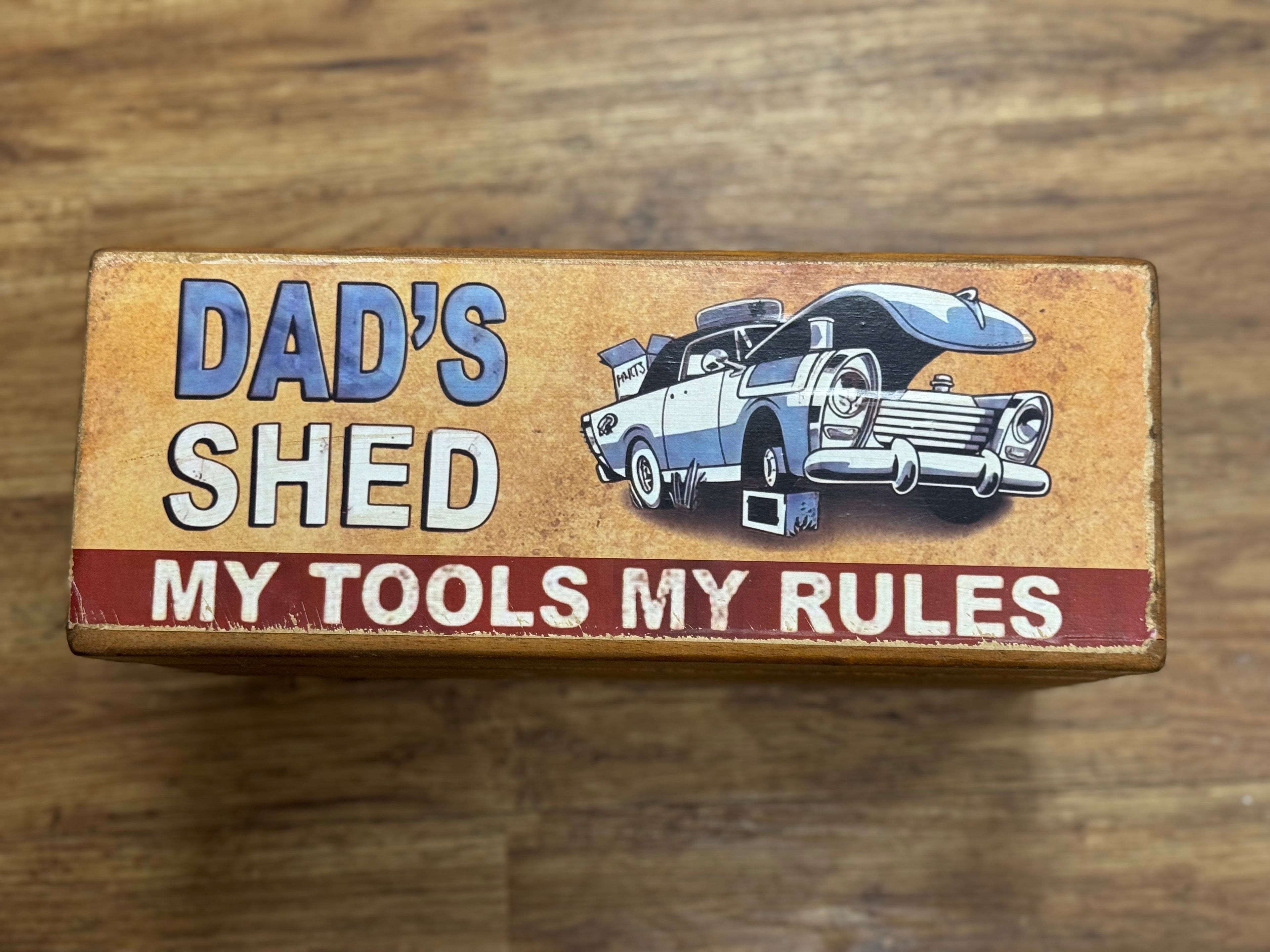 Vintage Style Wooden  Box Box- Dad's Shed My Tools My Rules