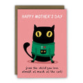 From The Child You Love Almost As Much As The Cat- Mother's Day