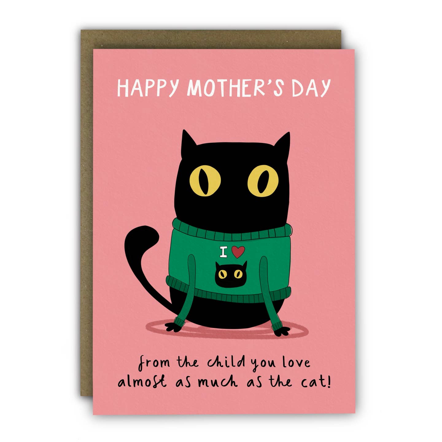 From The Child You Love Almost As Much As The Cat- Mother's Day