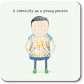 'I Identify As Young' Coaster