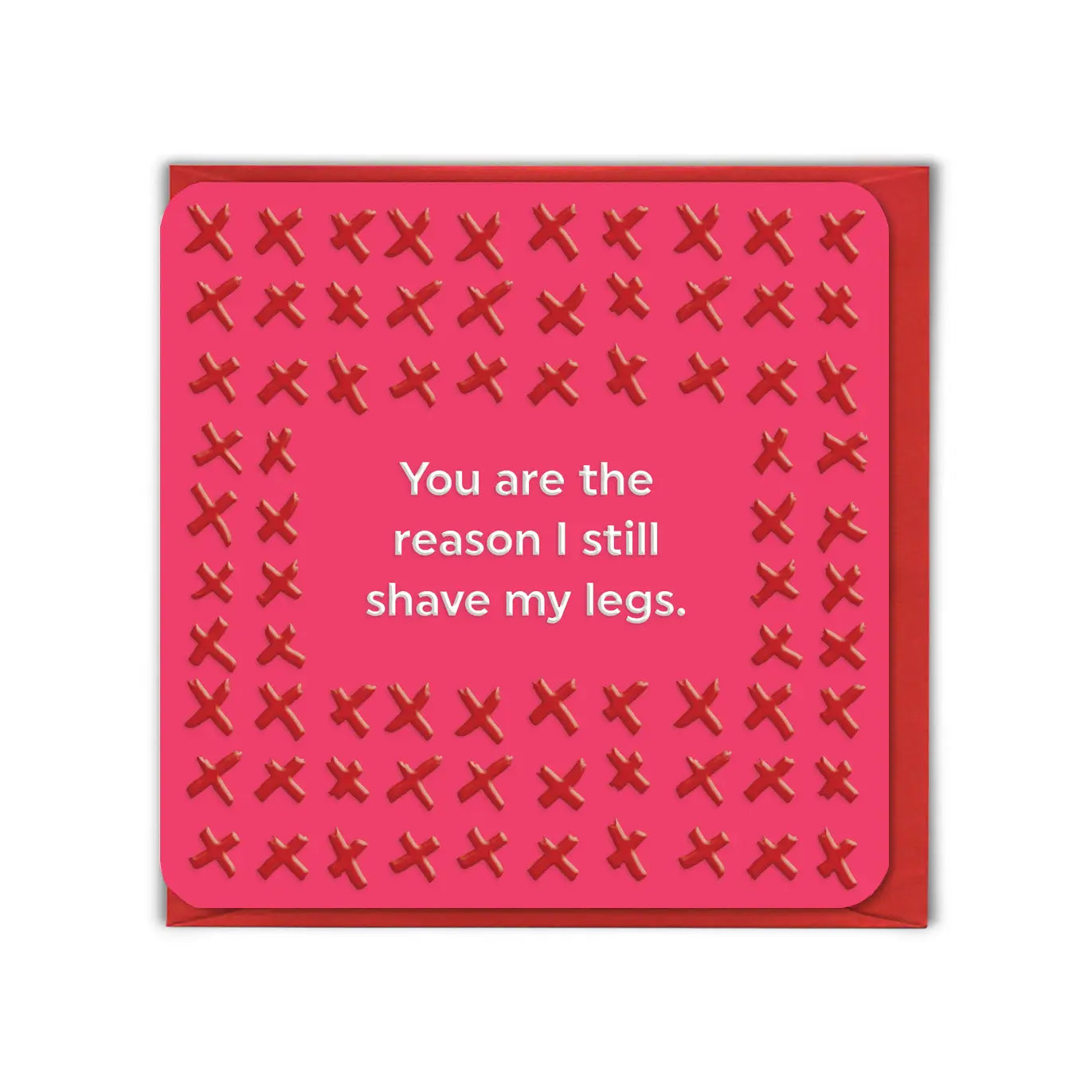 Shave My Legs  - Funny Embossed Card