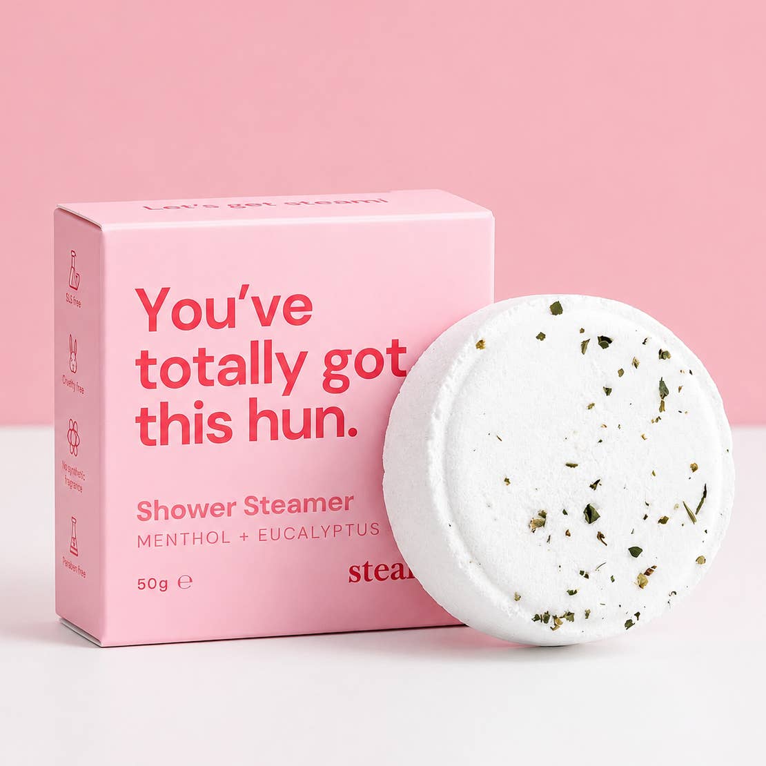 Shower Steamer - 'You've got this hun'