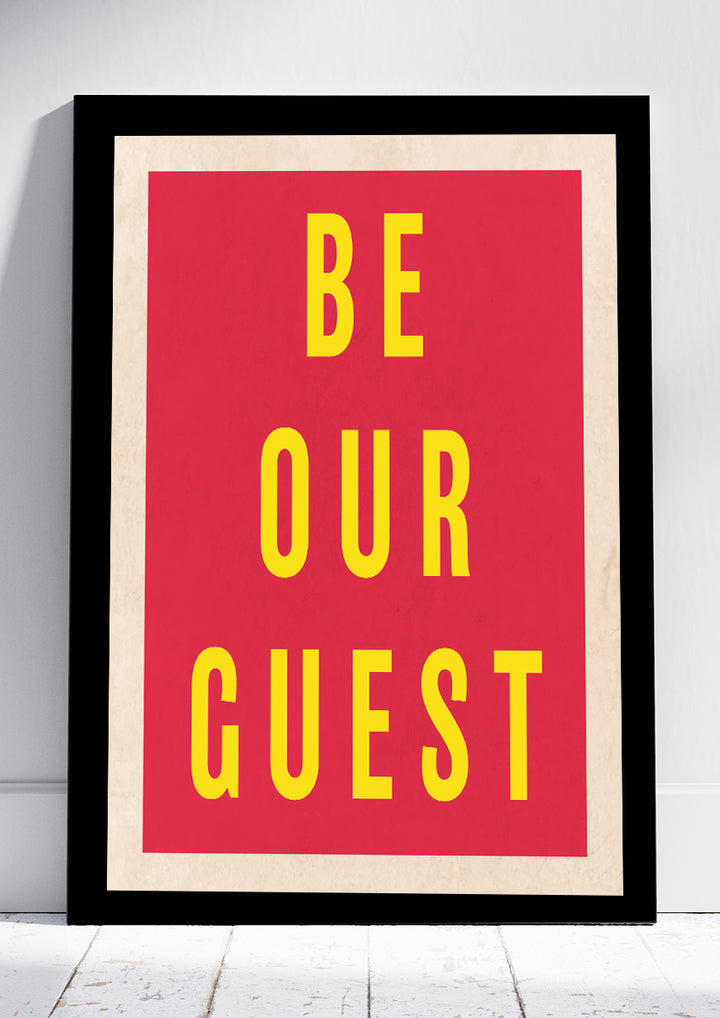 Be Our Guest Print