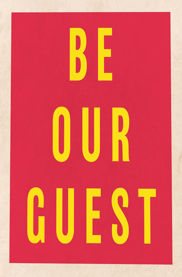 Be Our Guest Print
