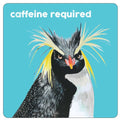 Caffeine Required Coaster