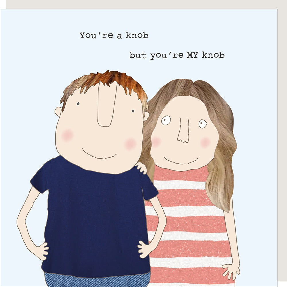You're A Knob Anniversary Card