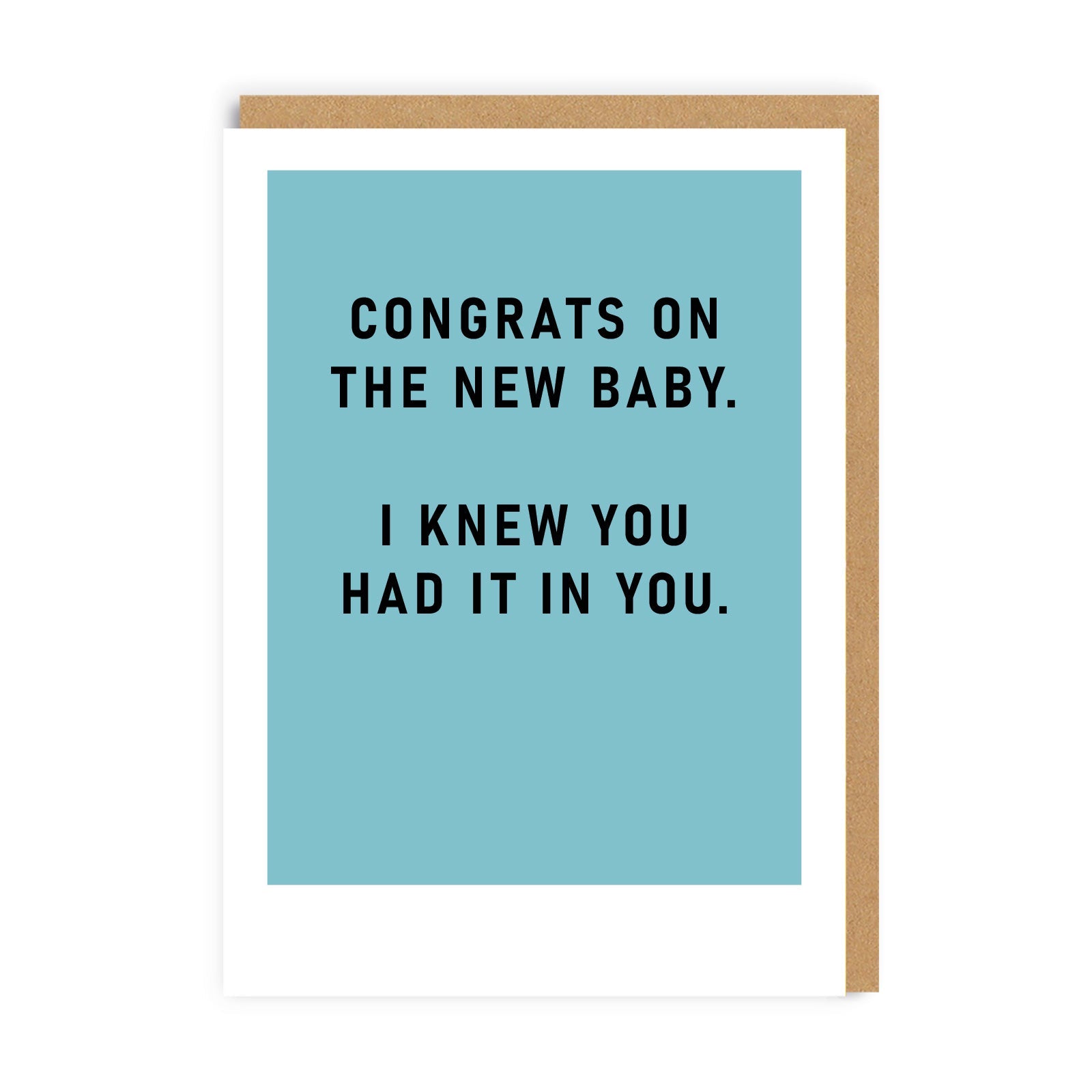 I Knew You Had It In You - New baby Card