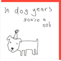 Dog Years Birthday Card