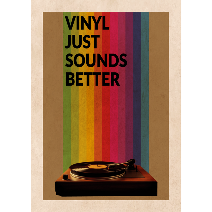 Vinyl Just Sounds Better - Print