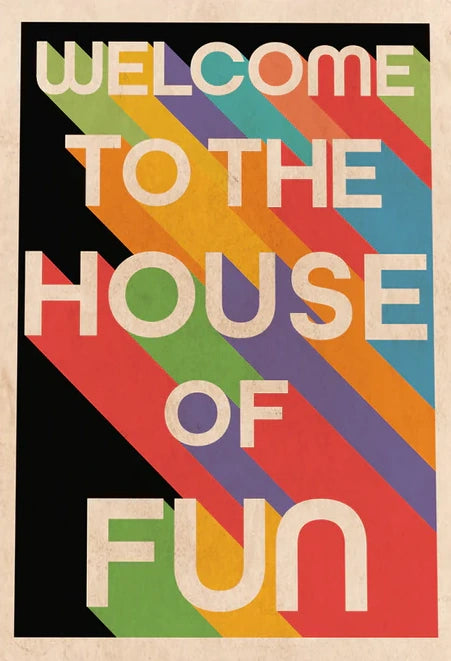 Welcome to the House of Fun - Print