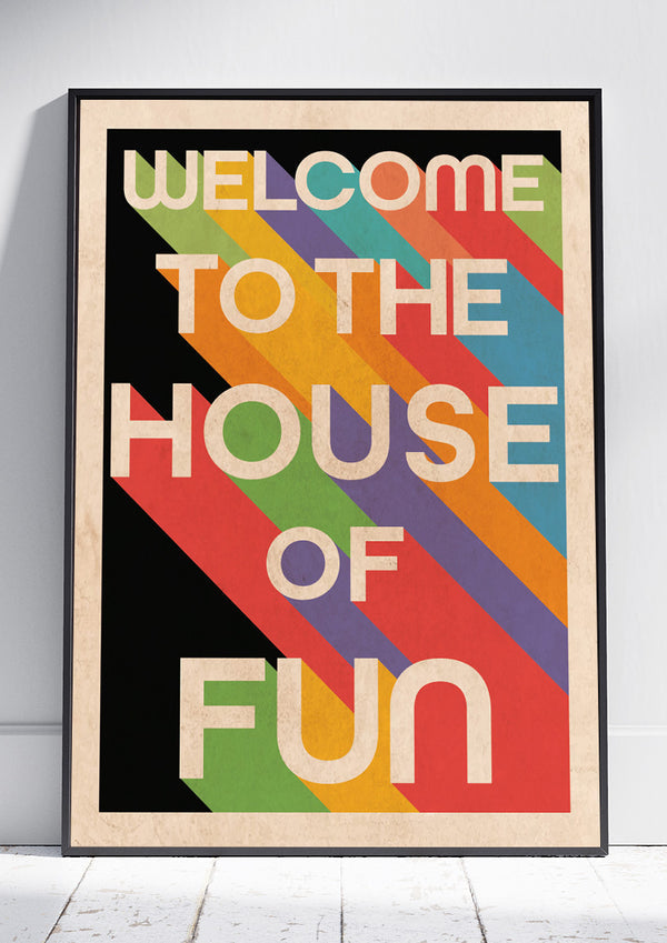 Welcome to the House of Fun - Print