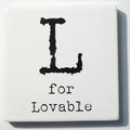 Letter Ceramic Coasters - L For...