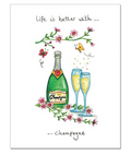 Better With Champagne Greetings Card