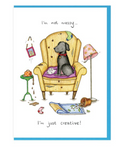 I'm Not Messy... Greetings Card