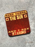 Here Comes the Sun Coaster