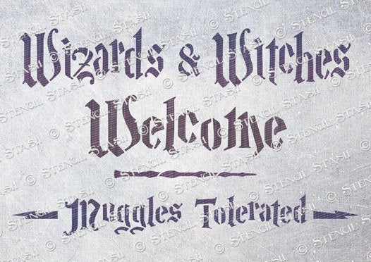 Witches And Wizards Welcome Stencil