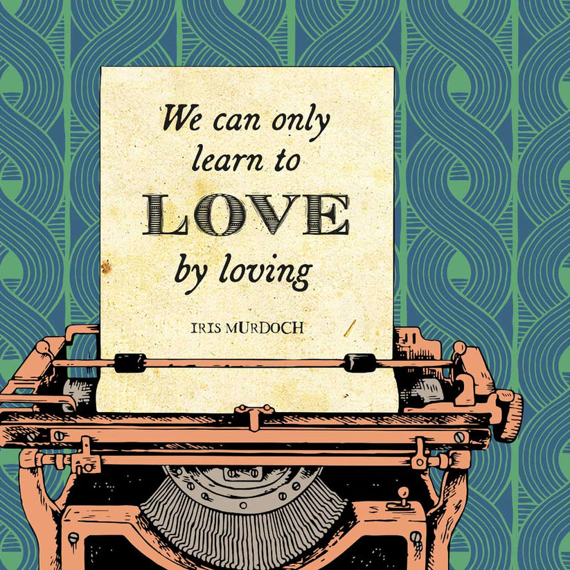 Iris Murdoch - Literary Quote Print