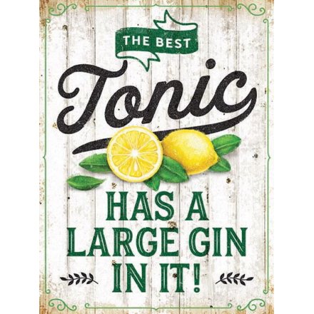 'The Best Tonic' Metal Sign