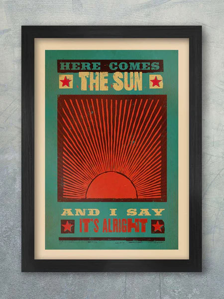 Here comes the Sun - A3 Poster Print
