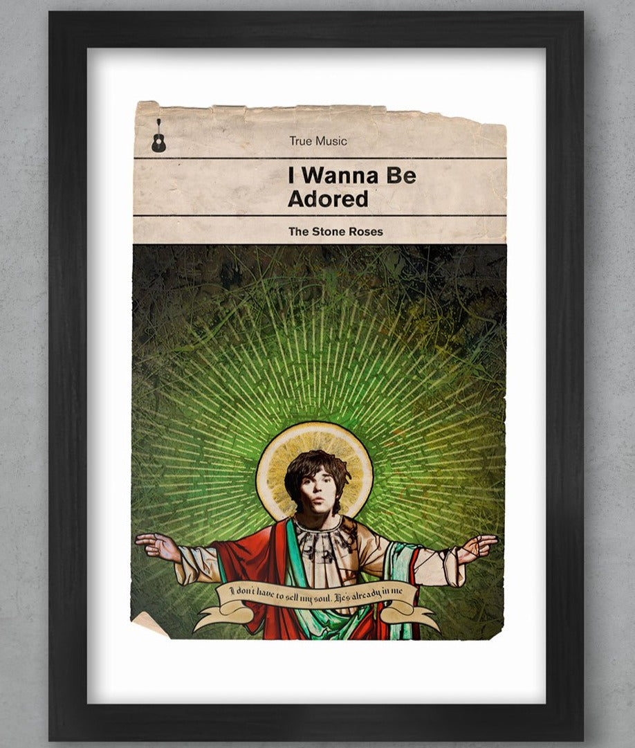I Wanna Be Adored - A3 Poster Print