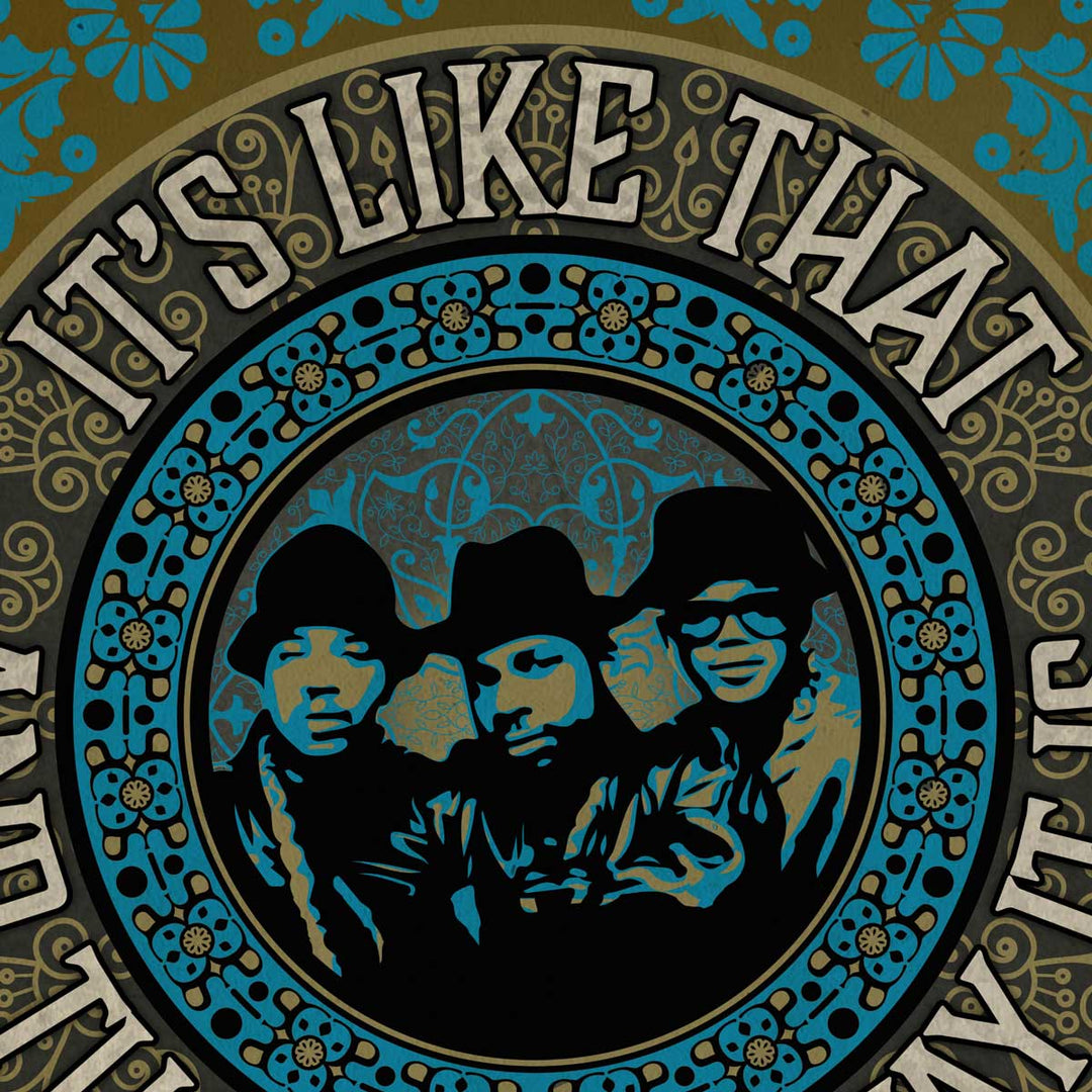 It's Like That And That's the Way It Is - A3 Poster Print